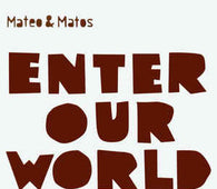 Mateo & Matos "Enter Our World" CD - new sound dimensions