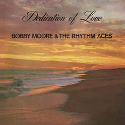 Bobby Moore and Rhythm Aces "Dedication of Love (Ltd Numbered)" LP - new sound dimensions