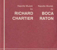 Richard Chartier & Boca Raton "Kapotte Muziek" CD - new sound dimensions