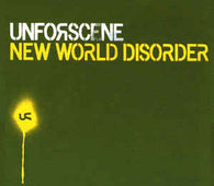 Unforscene "New World Disorder" CD