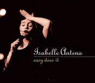 Isabelle Antena "Easy Does It" CD