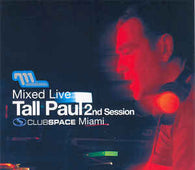 Various (Tall Paul) "Mixed Live 2nd Session Club Space Miami" CD - new sound dimensions