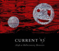 Current 93 "Aleph At Hallucinatory Mountain" CD