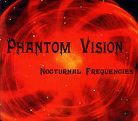 Phantom Vision "Nocturnal Frequencies" CD - new sound dimensions