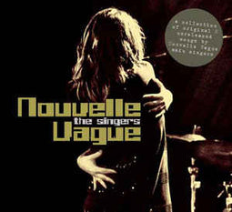 Nouvelle Vague "The Singers" CD