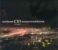 Orient Expressions "Istanbul 1:26 A.M." CD - new sound dimensions