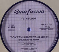 12th Floor "Don't This Blow Your Mind" 12"
