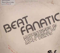 Beatfanatic "Adventures In The World Of No-Fi Beats" 2x12"