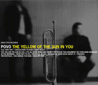 Povo "The Yellow Of The Sun In You" CD - new sound dimensions