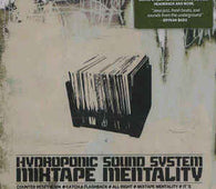 Hydroponic Sound System "Mixtape Mentality" CD - new sound dimensions