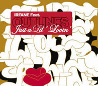 Irfane Feat.Outlines "Just A Lil' Lovin'" CD