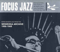 Various "Focus Jazz: More Modern Jazz From The Wewerka Archive 1966-1969" 2LP