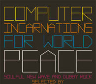 Various "Computer Incarnations For World Peace" CD