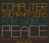 Various "Computer Incarnations For World Peace" CD - new sound dimensions