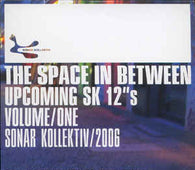 Various "The Space In Between Upcoming SK 12"s Volume One" CD