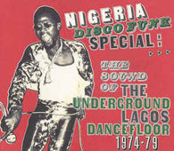 Various "Nigeria Disco Funk Special: The Sound Of The Underground Lagos Dancefloor 1974-79" CD