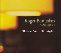 Roger Quintet Beaujolais "I'll See You Tonight" CD - new sound dimensions