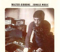 Walter Gibbons "Jungle Music - Mixed With Love: Essential & Unreleased Remixes 1976-1986" 2LP