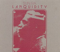 Sun Ra "Lanquidity (Deluxe Edition)" 4LP