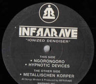 Infrarave "Ionized Denoiser" 12" - new sound dimensions