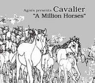 Agnes Presents Cavalier "A Million Horses" CD