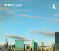 Tosca "No Hassle" CD
