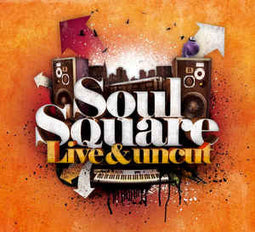 Soul Square "Live & Uncut" CD - new sound dimensions