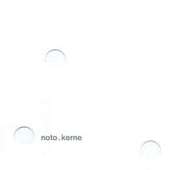 Noto "Kerne" CD - new sound dimensions