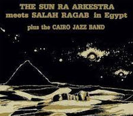 Sun Ra Arkestra & Salah Ragab "Sun Ra Arkestra Meets Salah Ragab In Egypt" LP