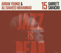 Garrett Saracho*, Ali Shaheed Muhammad & Adrian Younge "Jazz Is Dead 15" LP