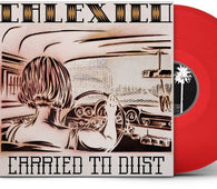 Calexico "Carried To Dust (Ltd Trans. Red LP)" LP