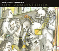 Black Jesus eXperience "Good Evening Black Buddha" 2LP