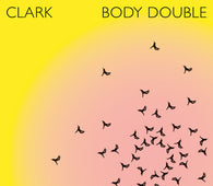 Clark "Body Double (2CD)" 2CD