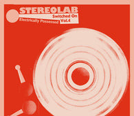 Stereolab "Electrically Possessed [Switched On 4/Rem.3lp+Mp3]" 3LP