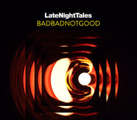 BADBADNOTGOOD "Late Night Tales (CD+MP3)" CD