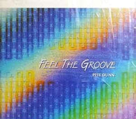 Pete Dunn "Feel The Groove" CD - new sound dimensions