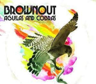 Brownout "Aguilas And Cobras" CD - new sound dimensions