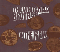 Whitefield Brothers "In The Raw" 2LP
