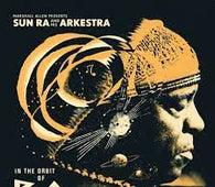 Sun Ra "Marshall Allen presents Sun Ra And His Arkestra: In The Orbit Of Ra" 2LP
