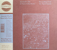Jeremiah Chiu & Marta Sofia Honer "Recordings From The ￃﾅland Islands" LP