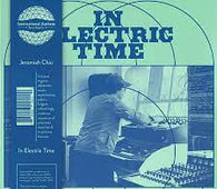 Jeremiah Chiu "In Electric Time (mint)" LP