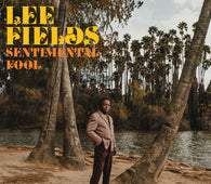 Lee Fields "Sentimental Fool" CD