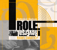 Rawlsmatic (J.Rawls & DJ Rhettmatic) "Role Reversal" LP