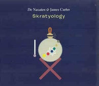 Nazaten And James Carter "Skratyology" CD - new sound dimensions