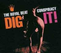 Royal Beat Conspiracy "Dig It!" CD - new sound dimensions