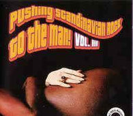 Various "Pushing Scandinavian Rock To The Man! Vol. III" CD - new sound dimensions