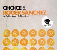 Roger Sanchez "Choice: A Collection Of Classics" 2CD - new sound dimensions