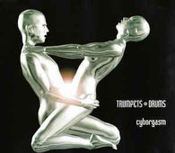Trumpets & Drums "Cyborgasm" CD - new sound dimensions