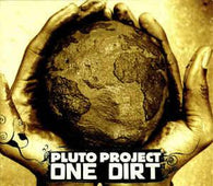 Pluto Project "One Dirt" CD - new sound dimensions