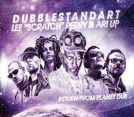 Dubblestandart / Lee Perry & Ari-Up "Return From Planet Dub" CD - new sound dimensions